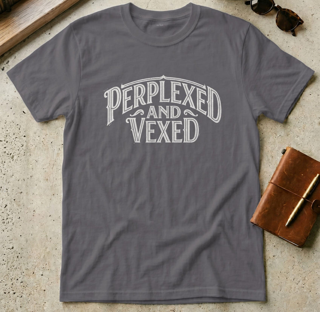 MyDesigns t-shirt S / Charcoal Perplexed and Vexed Tee