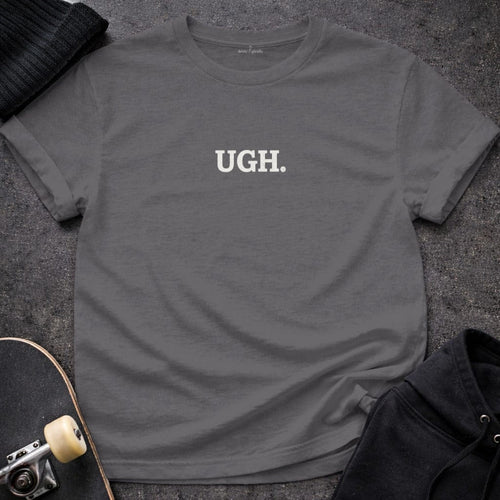 MyDesigns T-shirt S / Charcoal UGH T-Shirt