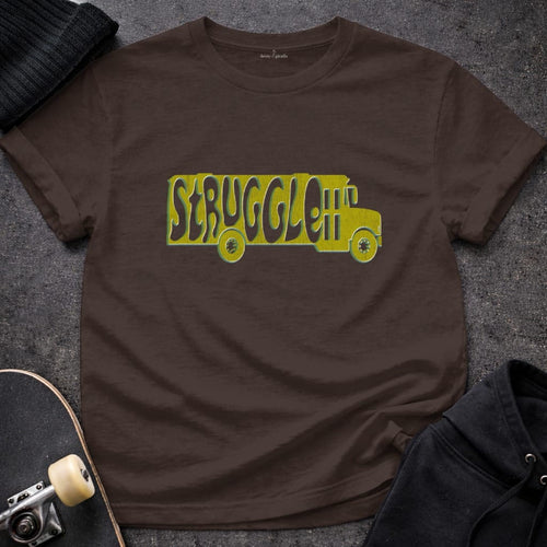MyDesigns t-shirt S / Dark Chocolate Struggle Bus Tee