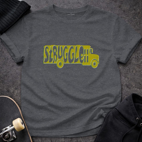 MyDesigns t-shirt S / Dark Heather Grey Struggle Bus Tee