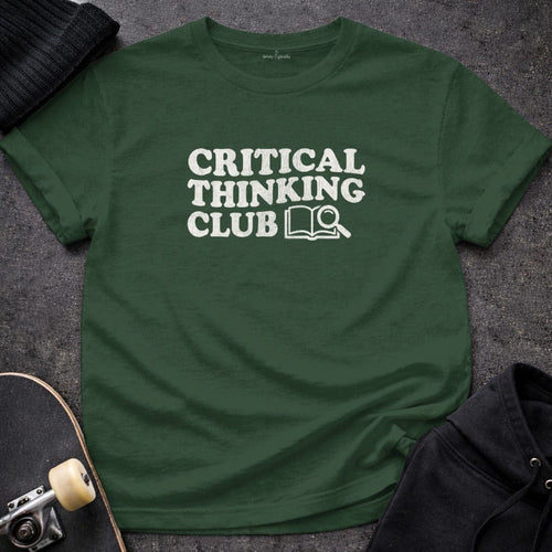 MyDesigns t-shirt S / Forest Green Critical Thinking Club Tee