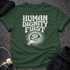 MyDesigns T-Shirt S / Forest Green Human Dignity First T-Shirt