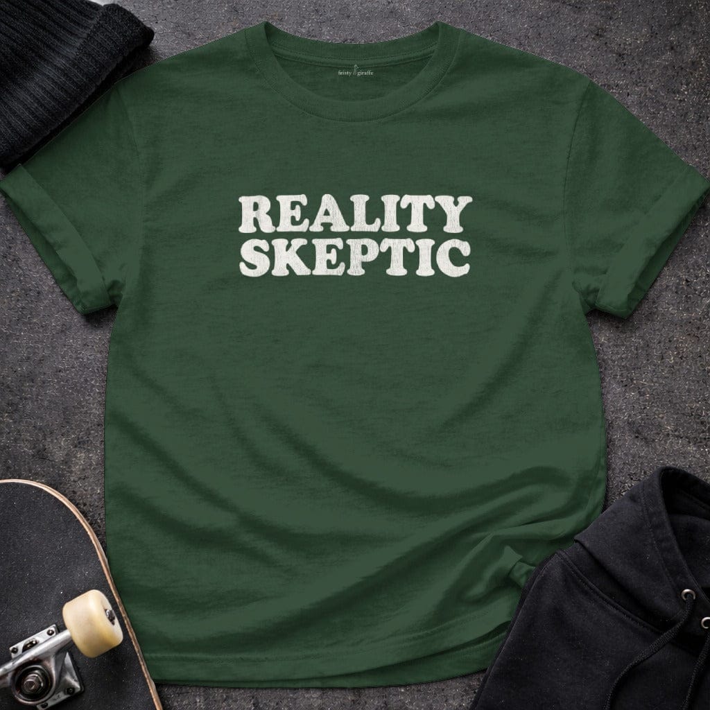 MyDesigns t-shirt S / Forest Green Reality Skeptic Tee