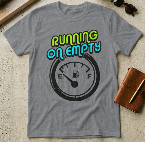MyDesigns t-shirt S / Graphite Heather Running on Empty Tee