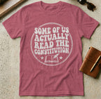 MyDesigns t-shirt S / Heather Cardinal Some of Us Actually Read the Constitution Tee