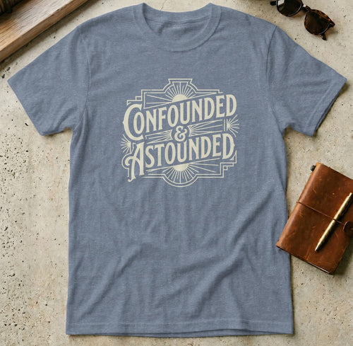 MyDesigns t-shirt S / Heather Indigo Confounded & Astounded Tee