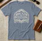 MyDesigns t-shirt S / Heather Indigo Most Interesting Tee