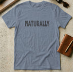 MyDesigns t-shirt S / Heather Indigo Naturally T-Shirt