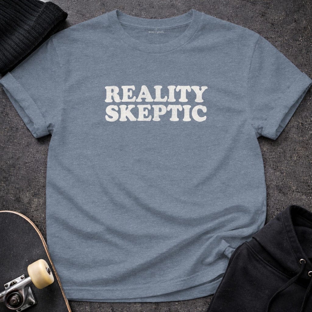 MyDesigns t-shirt S / Heather Indigo Reality Skeptic Tee