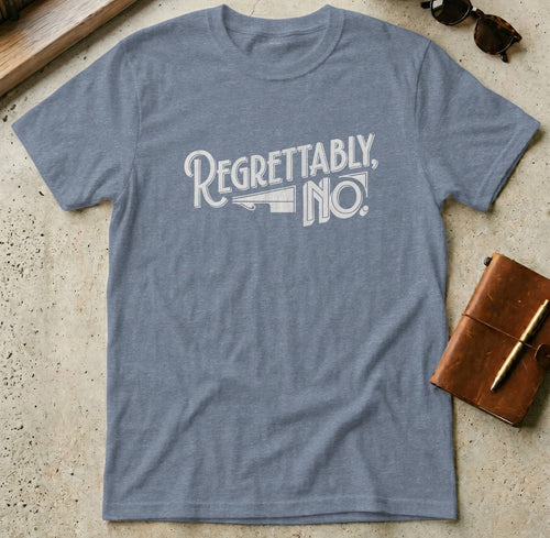 MyDesigns t-shirt S / Heather Indigo Regrettably, No Tee