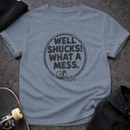 MyDesigns t-shirt S / Heather Indigo Well Shucks! What a Mess Tee