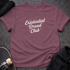 MyDesigns t-shirt S / Heather Maroon Existential Dread Club Tee