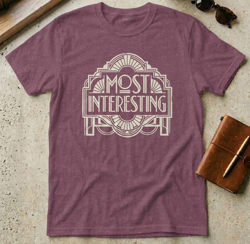 MyDesigns t-shirt S / Heather Maroon Most Interesting Tee