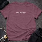 MyDesigns t-shirt S / Heather Maroon Not Perfect Tee