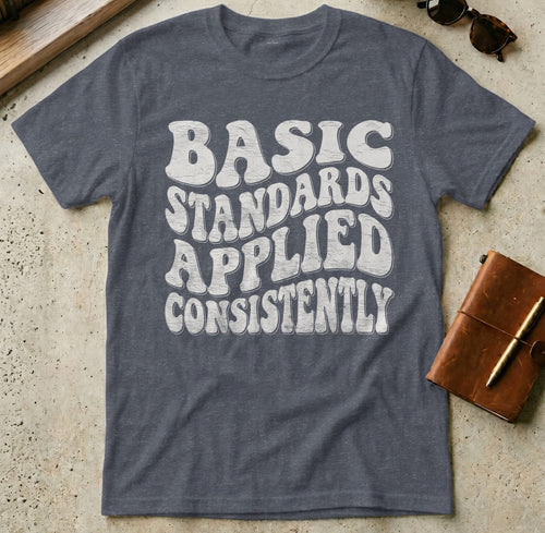 MyDesigns t-shirt S / Heather Navy Basic Standards Applied Consistently T Shirt
