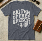 MyDesigns t-shirt S / Heather Navy Big Fan of Free Speech T-Shirt