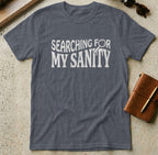 MyDesigns t-shirt S / Heather Navy Searching For My Sanity Tee