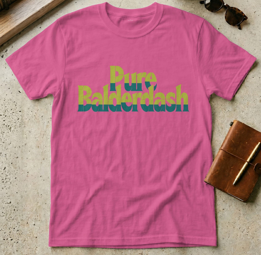 MyDesigns t-shirt S / Heliconia Pure Balderdash Tee