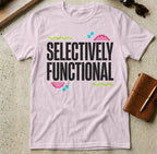 MyDesigns t-shirt S / Light Pink Selectively Functional Tee