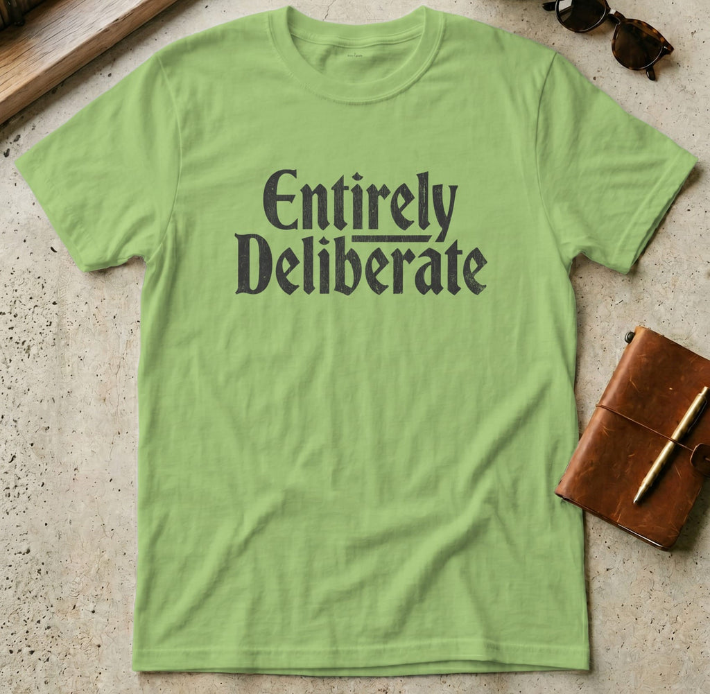 MyDesigns t-shirt S / Lime Entirely Deliberate Tee