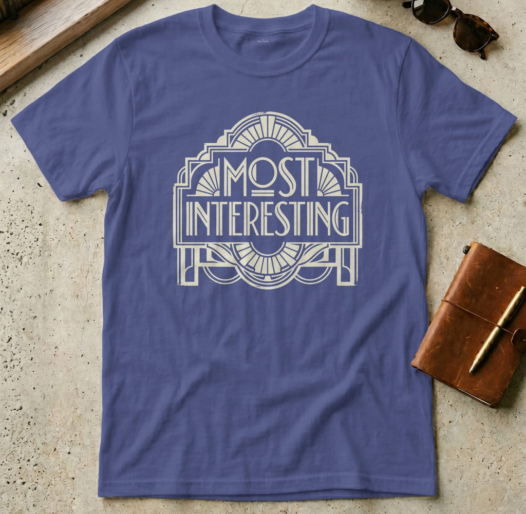 MyDesigns t-shirt S / Metro Blue Most Interesting Tee