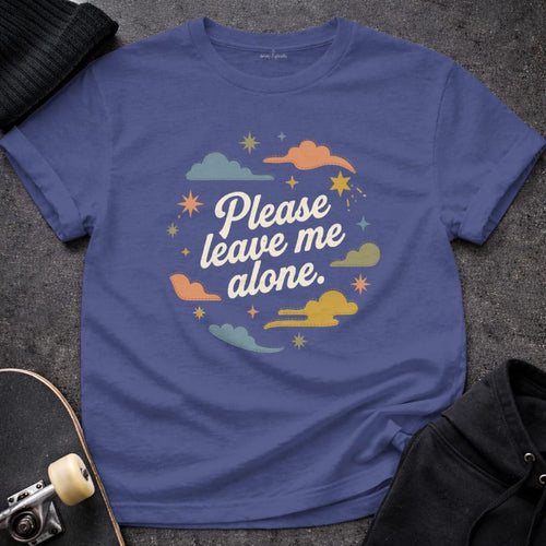 MyDesigns t-shirt S / Metro Blue Please Leave Me Alone Tee