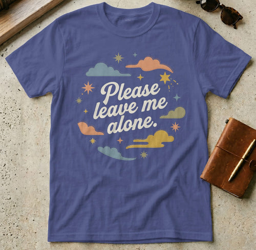 MyDesigns t-shirt S / Metro Blue Please Leave Me Alone Tee