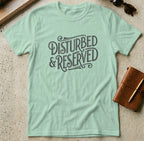 MyDesigns t-shirt S / Mint Green Disturbed & Reserved Tee