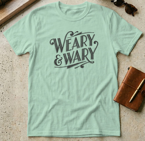 MyDesigns t-shirt S / Mint Green Weary & Wary Tee