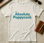 MyDesigns t-shirt S / Natural Absolute Poppycock Tee
