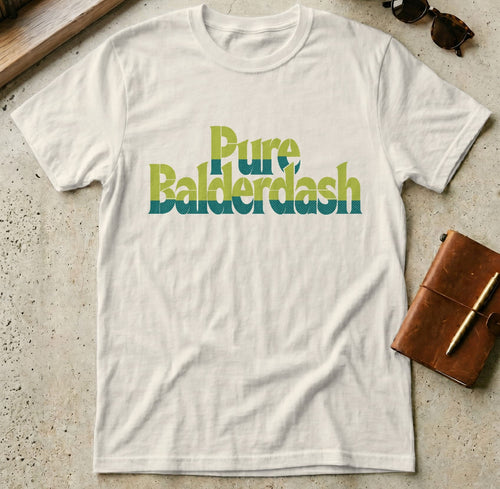 MyDesigns t-shirt S / Natural Pure Balderdash Tee