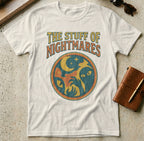 MyDesigns t-shirt S / Natural The Stuff of Nightmares Tee
