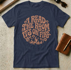 MyDesigns t-shirt S / Navy I Read the Room It's On Fire Tee