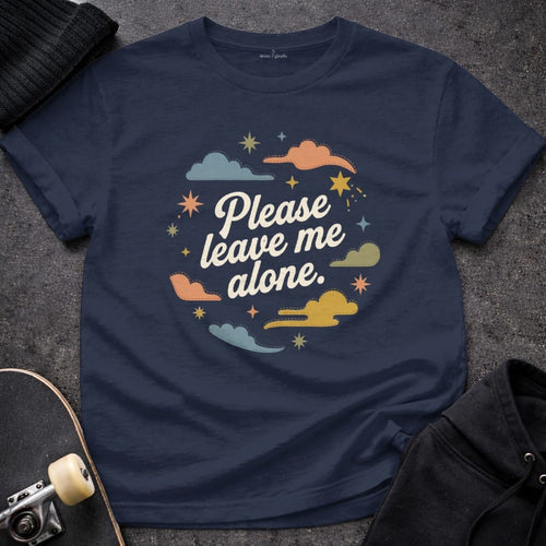 MyDesigns t-shirt S / Navy Please Leave Me Alone Tee