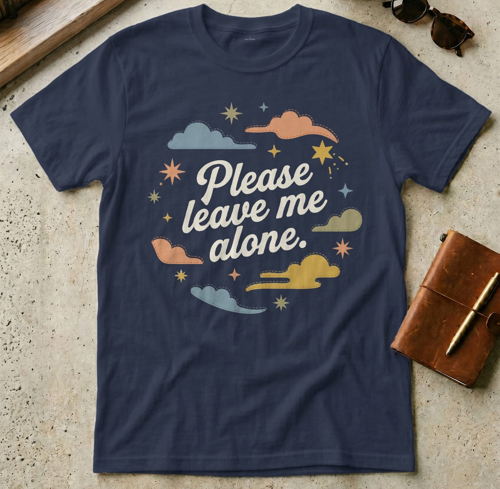 MyDesigns t-shirt S / Navy Please Leave Me Alone Tee