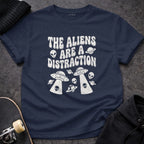 MyDesigns t-shirt S / Navy The Aliens are a Distraction T-Shirt