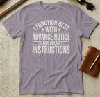 MyDesigns t-shirt S / Paragon I Function Best with Advance Notice and Clear Instructions Tee