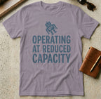 MyDesigns t-shirt S / Paragon Operating at Reduced Capacity Tee