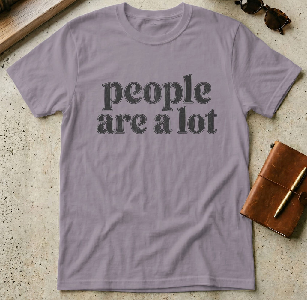 MyDesigns t-shirt S / Paragon People are a Lot Tee