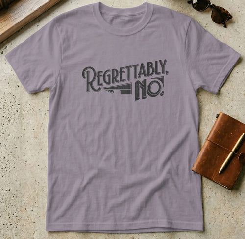 MyDesigns t-shirt S / Paragon Regrettably No Tee