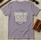 MyDesigns t-shirt S / Paragon Smiling But Dead Inside Tee
