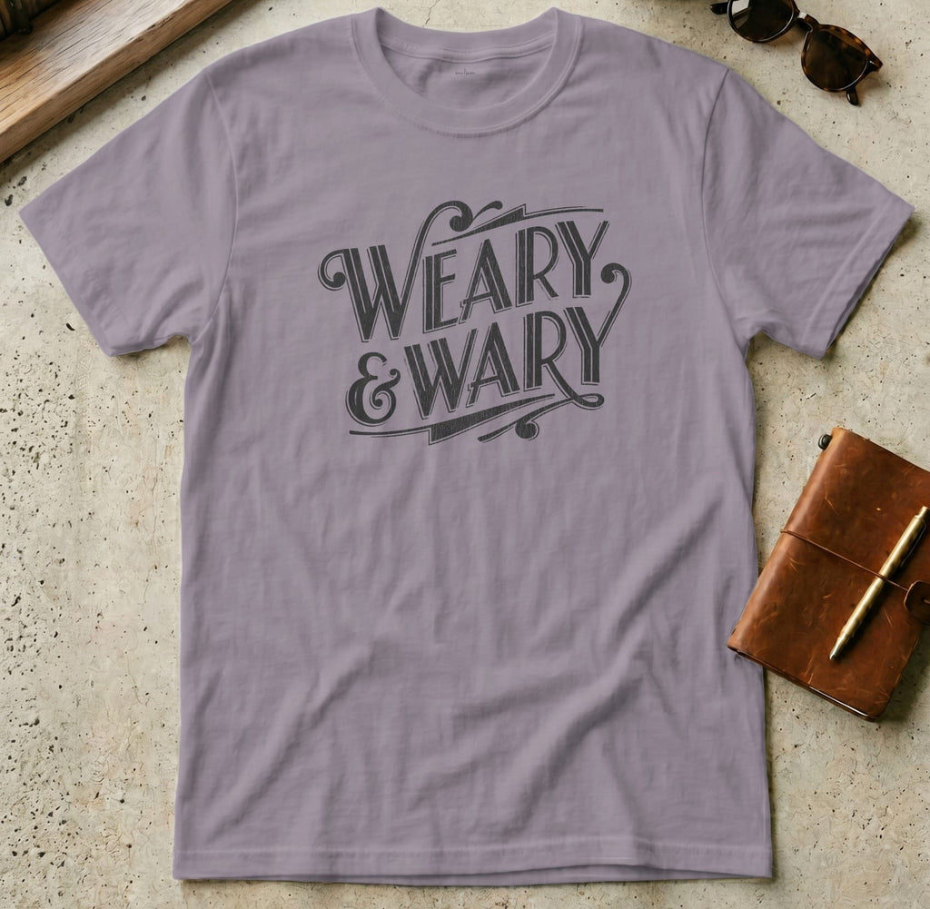 MyDesigns t-shirt S / Paragon Weary & Wary Tee