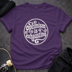 MyDesigns t-shirt S / Purple Optimism is Exhausting Tee