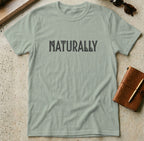 MyDesigns t-shirt S / Sage Naturally T-Shirt