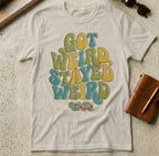 MyDesigns t-shirt S / Sand Got Weird, Stayed Weird T-shirt