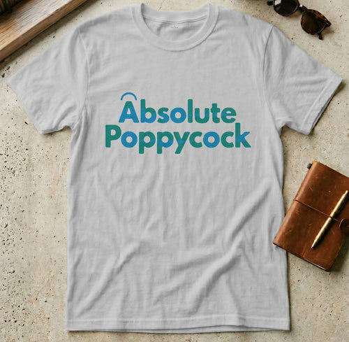 MyDesigns t-shirt S / Sport Grey Absolute Poppycock Tee