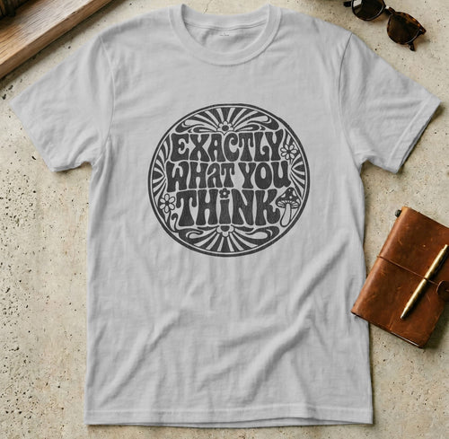 MyDesigns t-shirt S / Sport Grey Exactly What You Think Tee