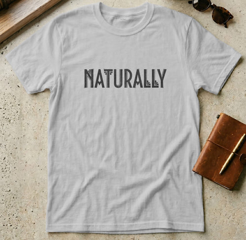 MyDesigns t-shirt S / Sport Grey Naturally T-Shirt