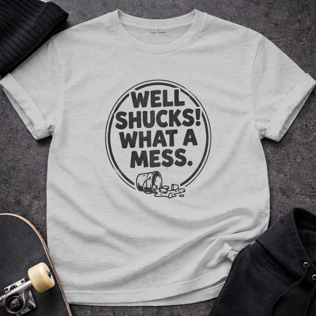 MyDesigns t-shirt S / Sport Grey Well Shucks! What a Mess Tee