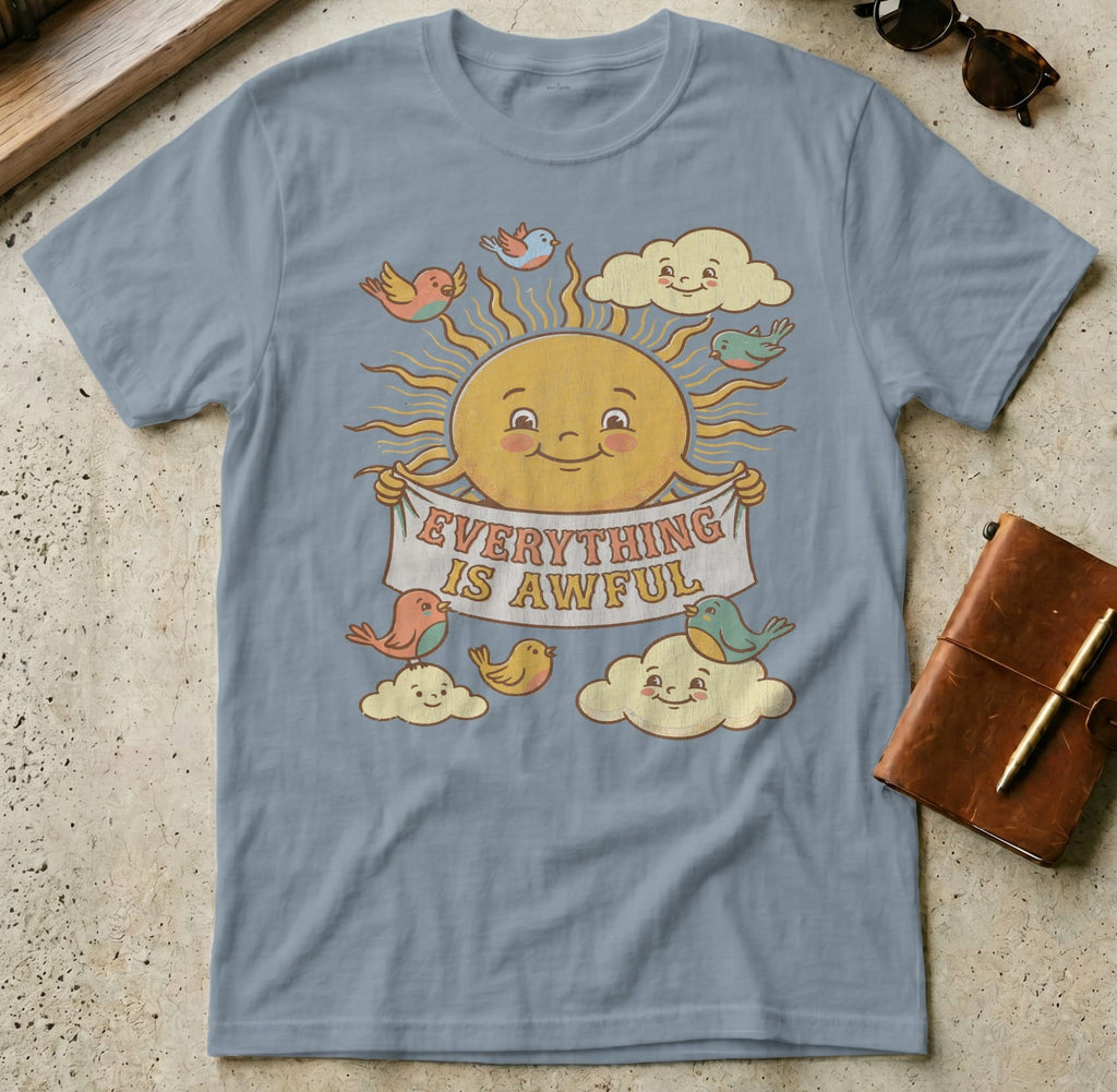MyDesigns t-shirt S / Stone Blue Everything is Awful Tee